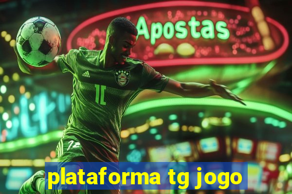 plataforma tg jogo