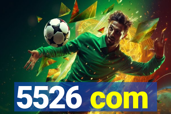 5526 com