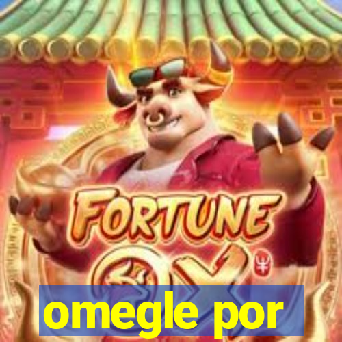omegle por