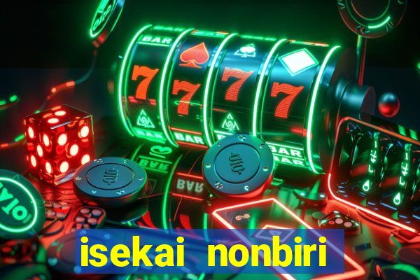 isekai nonbiri nouka completo dublado