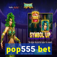pop555 bet