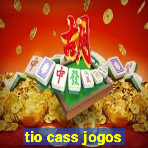 tio cass jogos