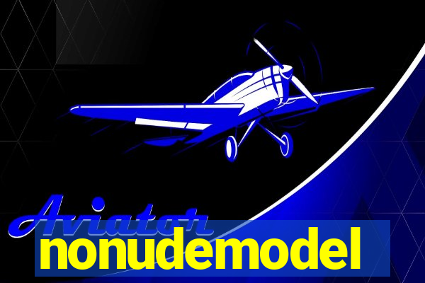 nonudemodel
