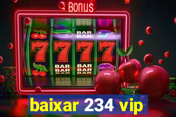 baixar 234 vip