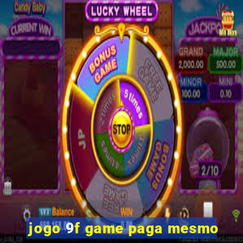 jogo 9f game paga mesmo
