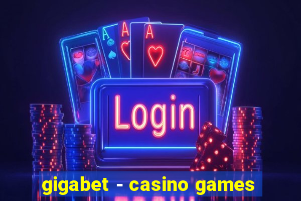 gigabet - casino games