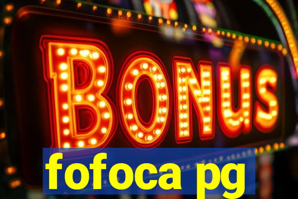 fofoca pg