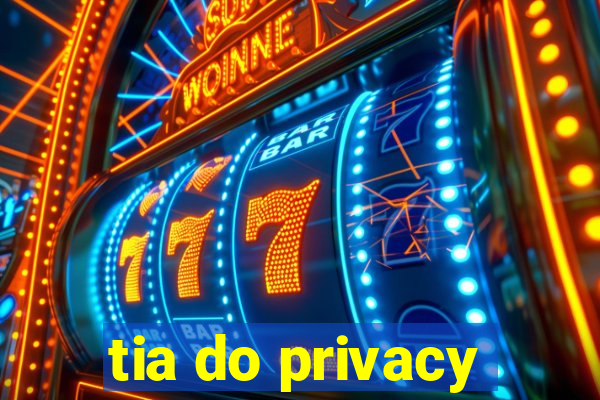 tia do privacy