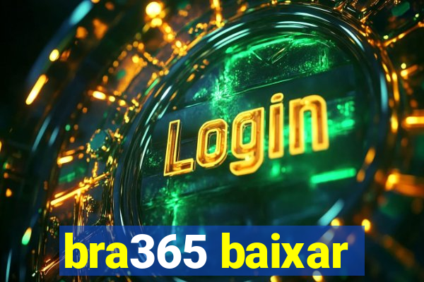 bra365 baixar