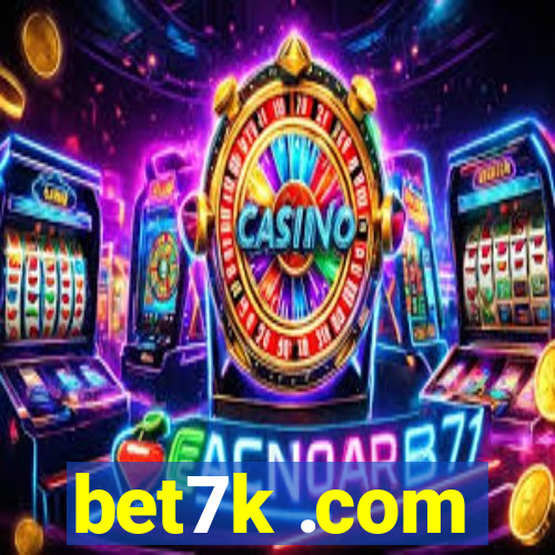 bet7k .com