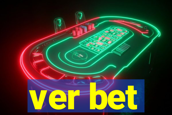 ver bet