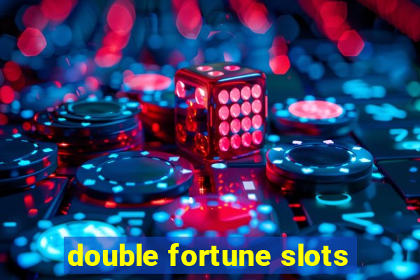 double fortune slots
