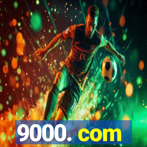 9000. com