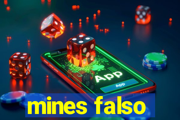 mines falso