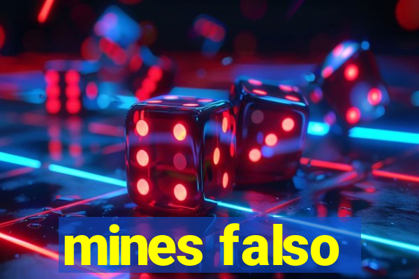 mines falso