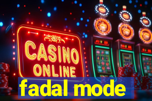 fadal mode