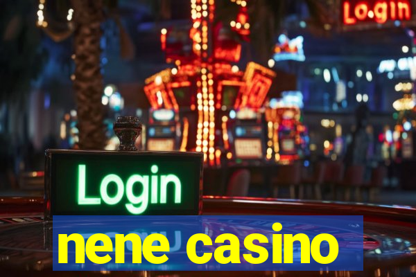 nene casino
