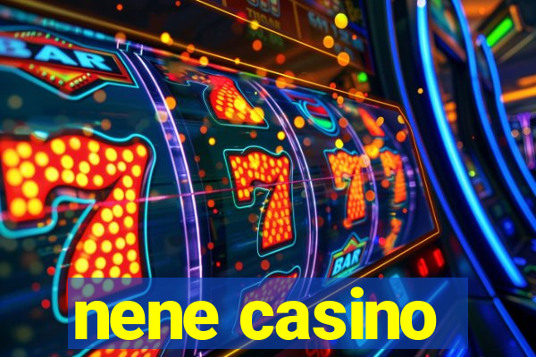 nene casino