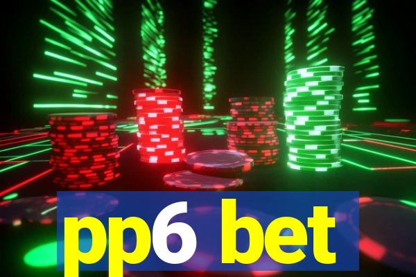 pp6 bet