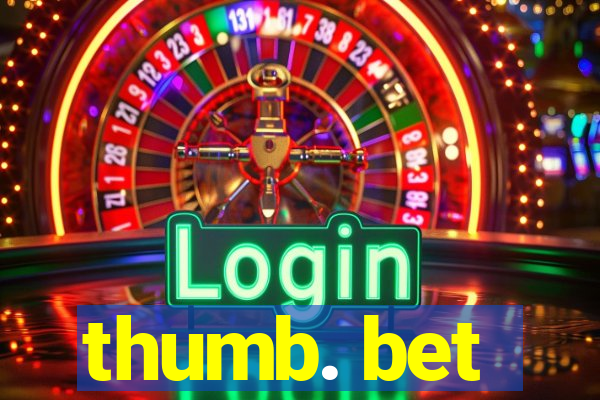 thumb. bet