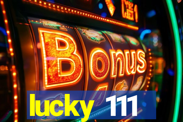 lucky 111