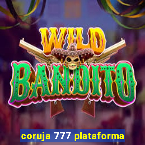 coruja 777 plataforma