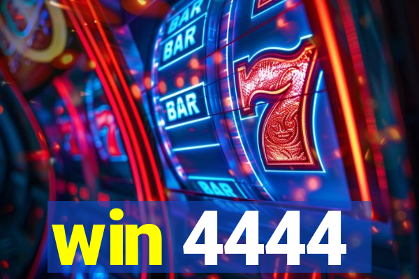 win 4444