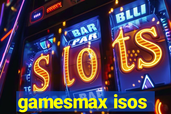 gamesmax isos