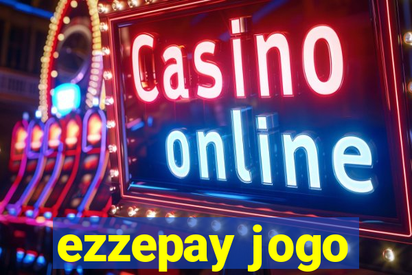 ezzepay jogo