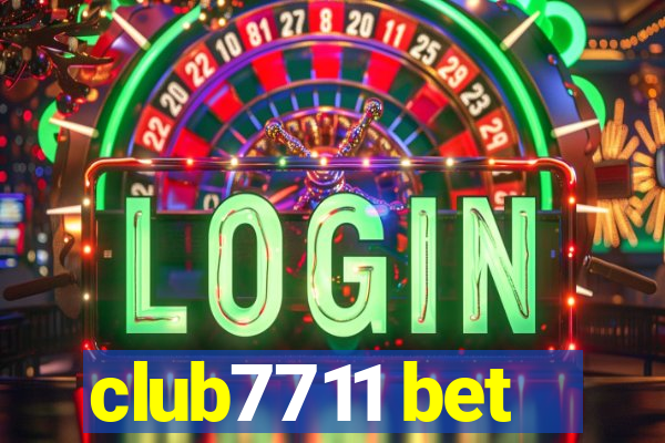 club7711 bet