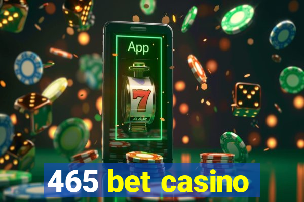 465 bet casino