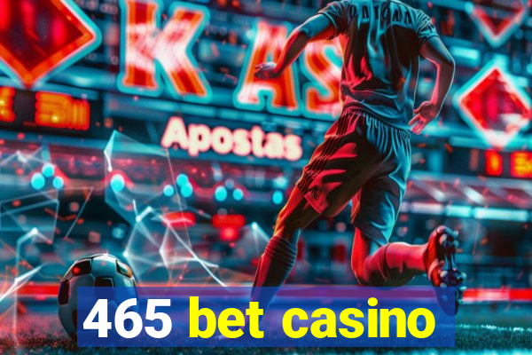 465 bet casino