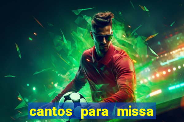 cantos para missa de santa terezinha
