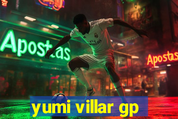 yumi villar gp