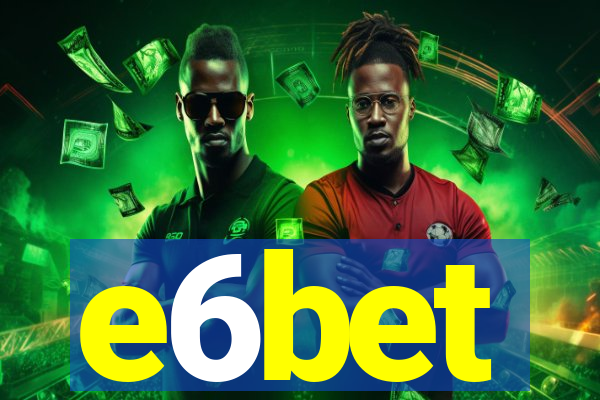 e6bet