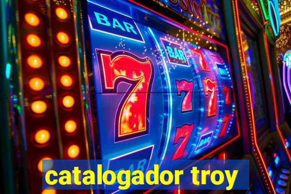 catalogador troy