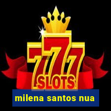 milena santos nua