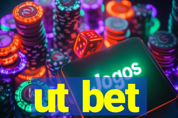 ut bet