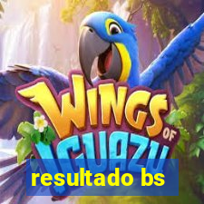 resultado bs