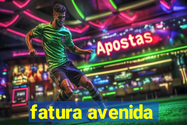 fatura avenida