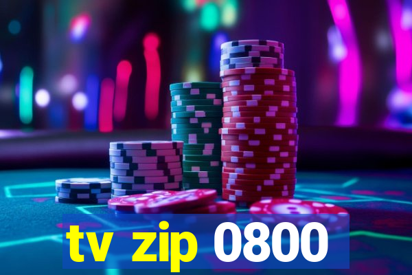 tv zip 0800