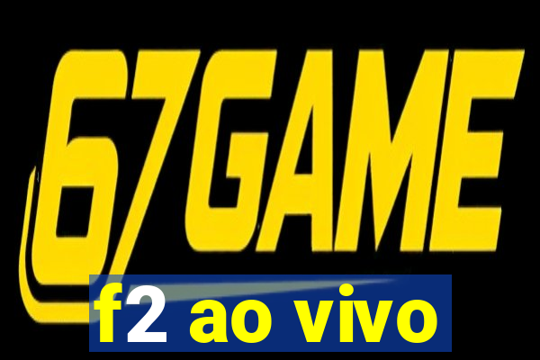f2 ao vivo