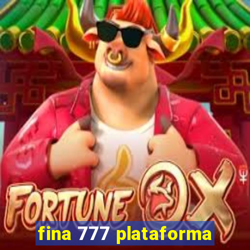 fina 777 plataforma
