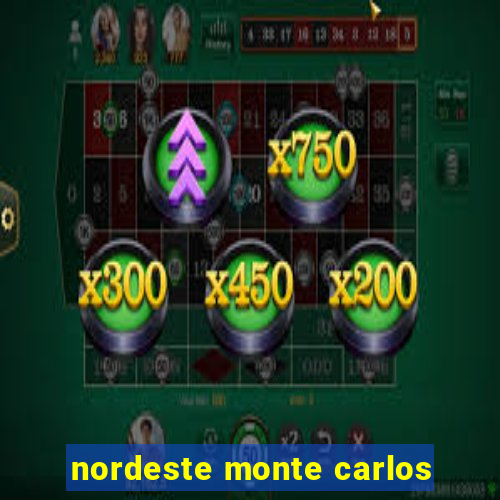 nordeste monte carlos