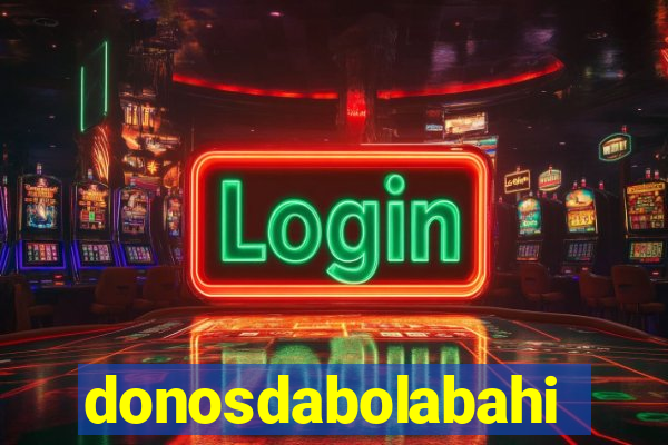 donosdabolabahia