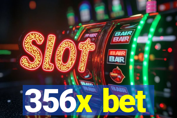 356x bet