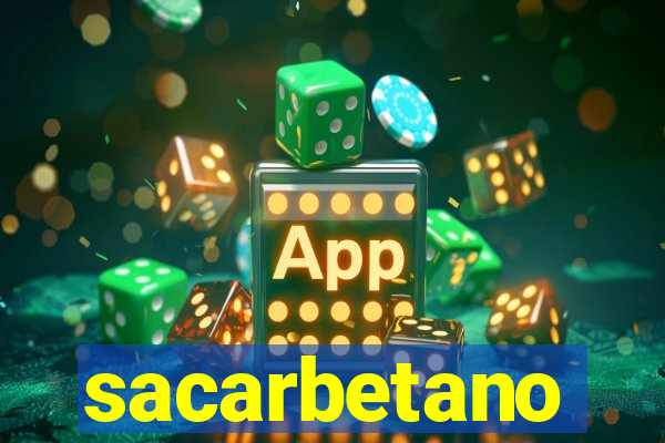 sacarbetano