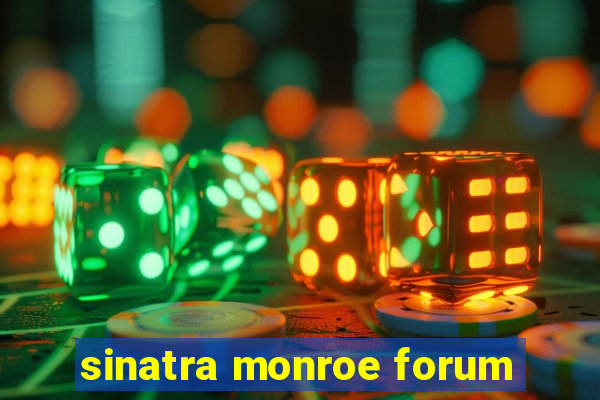 sinatra monroe forum