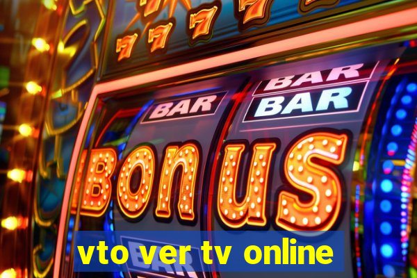 vto ver tv online