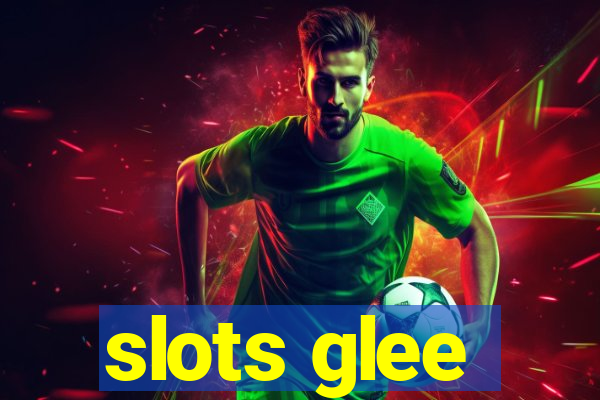 slots glee